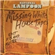 National Lampoon - The Missing White House Tapes